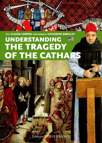 Comprendre la tragédie des cathares