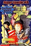 The Case of the Million-Dollar Mystery (Jigsaw Jones Mystery Super Special, No. 2)