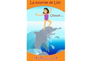 Livres pour enfants: La surprise de Lilly Chuuut: French children's books,Histoire de dauphin pour les enfants,French books f