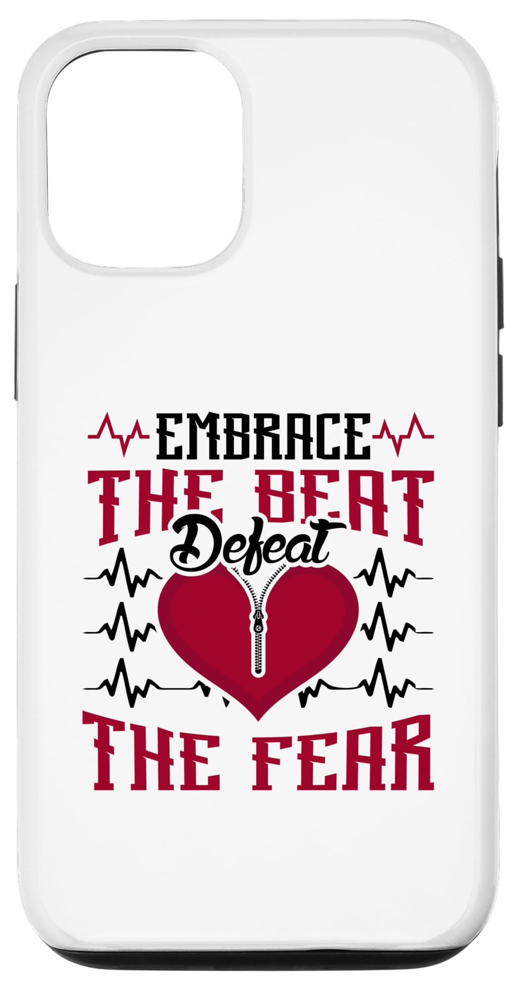 Embrace The Beat Defeat The Fear - Open Heart Surgery Case for iPhone 12/12 Pro