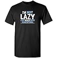 Not Lazy Enjoy Doing Nothing Graphic Novelty Sarcastic Funny T Shirt