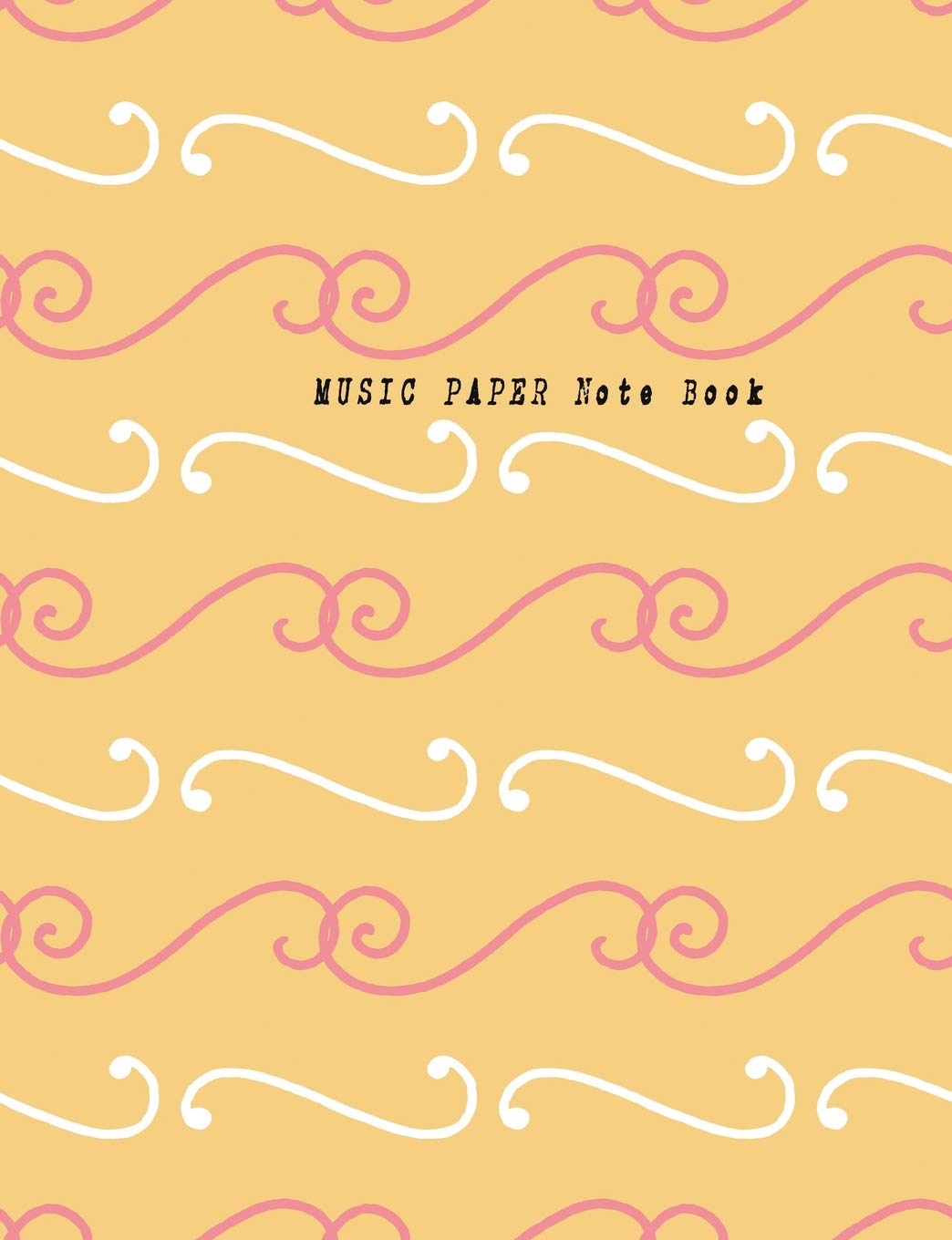 MUSIC PAPER Note Book: Music Manuscript Paper, Staff Paper, Musicians Notebook (Music Composition Books) 7.44 x 10.69 inches, 100 pages