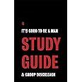 It's Good to Be a Man Group Discussion Study Guide