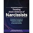The Clinician’s Guide to Treating Adult Children of Narcissists: Pulling Back the Curtain on Manipulation, Gaslighting, and E