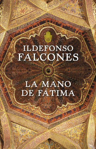 La mano de Fátima (Spanish Edition) by Ildefonso Falcones