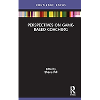 Perspectives on Game-Based Coaching (Routledge Focus on Sport Pedagogy) book cover