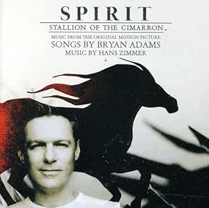 Hans Zimmer Bryan Adams Spirit Stallion Of The Cimarron Soundtrack Amazon Com Music