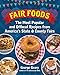 Fair Foods: The Most Popular and Offbeat Recipes from America's State and County Fairs by George Geary