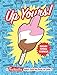 Up Yours! A F*cksicles Adult Coloring Book: Sweary popsicle goodness to help you chill out and melt your stress away! This book, jam-packed with swear ... gifts for friends, family, and coworkers!