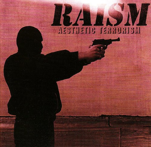 Raism - Aesthetic Terrorism - Zortam Music