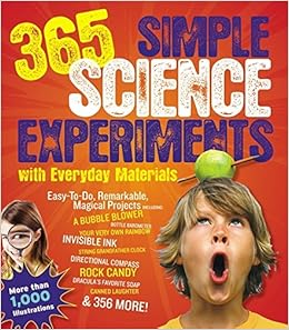 365 Simple Science Experiments With Everyday Materials E Richard Churchill Louis V Loeschnig