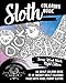 Sloth Coloring Book: Swear Word Black Night Edition: An Adult Coloing Book of 40 Sweary Adult Coloring Pages with Rude, Funny Sloths (Swear Word Coloring Books for Adults) (Volume 1) by Adult Coloring World
