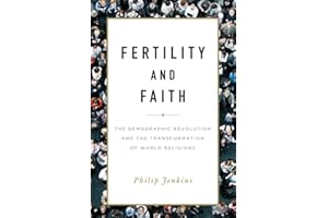 Fertility and Faith: The Demographic Revolution and the Transformation of World Religions