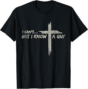 Vintage Retro Style I Cant But I Know A Guy Christian Jesus T-Shirt