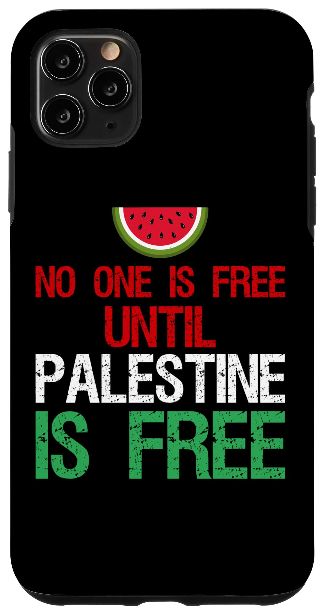 iPhone 11 Pro Max Palestine No One Is Free Until Palestine Is Free Palestinian Case