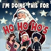 I’m Doing This for Ho Ho Ho’s: A Christmas Children’s Book Parody with Adult Inappropriate Humor - A Funny Picture Book with Dirty Jokes (Christmas White Elephant Gifts - Santa Claus is Coming)