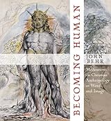 Becoming Human: Meditations on Christian Anthropology in Word and Image