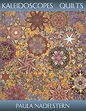 Kaleidoscopes & Quilts by Paula Del Nadelstern