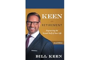 Keen on Retirement: Engineering the Second Half of Your Life