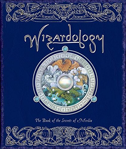 Wizardology: The Book of the Secrets of Merlin (Ologies)
