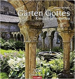 Garten Gottes Kalender 2018 Kreuzgange In Europa Amazon De Bednorz Achim Bucher