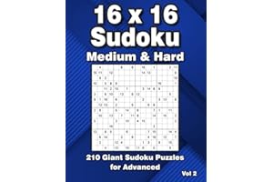 16 x 16 Sudoku Puzzles for Adults: Big Sudoku Variation Puzzle Book with 210 16 x 16 Grid Style Puzzles