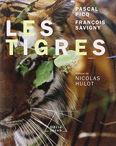 Les tigres by Pascal Picq, François Savigny