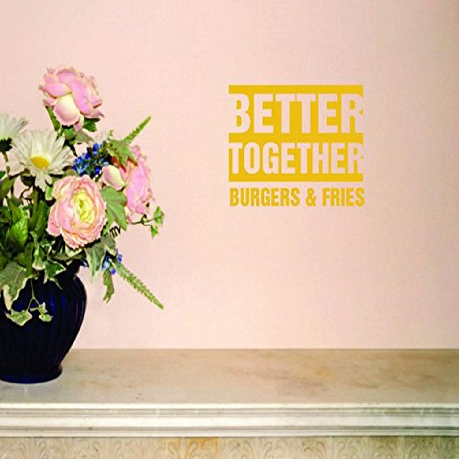 Photo 1 of ***FACTORY SEALED***Design with Vinyl Moti 1773 2 Better Together Burgers & Fries Kitchen Food Quote Peel & Stick Wall Sticker Decal, 20" x 30"
