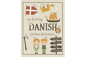 My First Big Danish Picture Dictionary: Two in One: Dictionary and Coloring Book - Color and Learn the Words - Danish Book fo