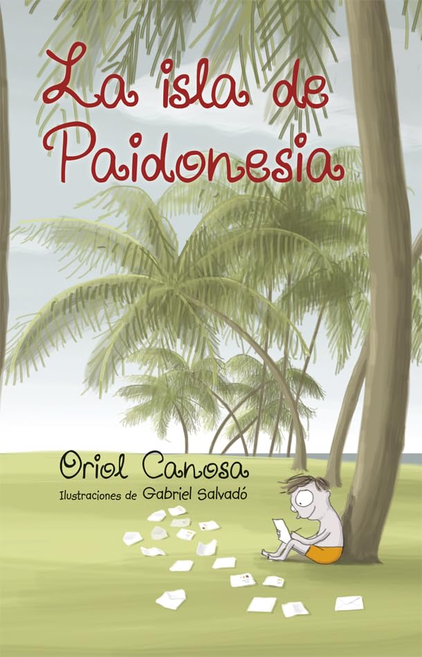 La Galera, SAU La isla de Paidonesia: 99 (Narrativa singular) La Galera, SAU La isla de Paidonesia: 99 (Narrativa singular)