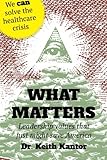 What Matters: Leadership Values that Just Might Save America