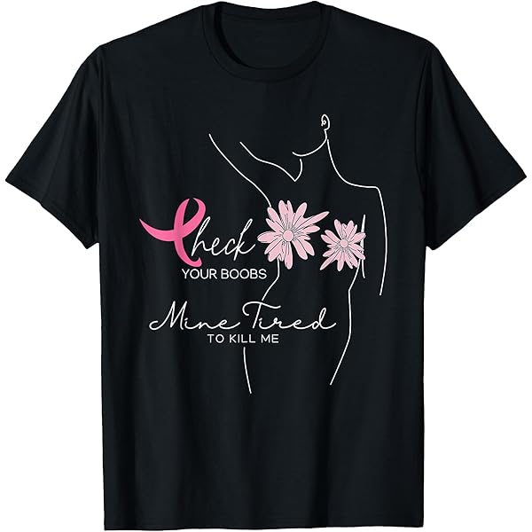 Check Your Boobs Mine Tried To Kill Me Breast Cancer Tie-Dye T-Shirt