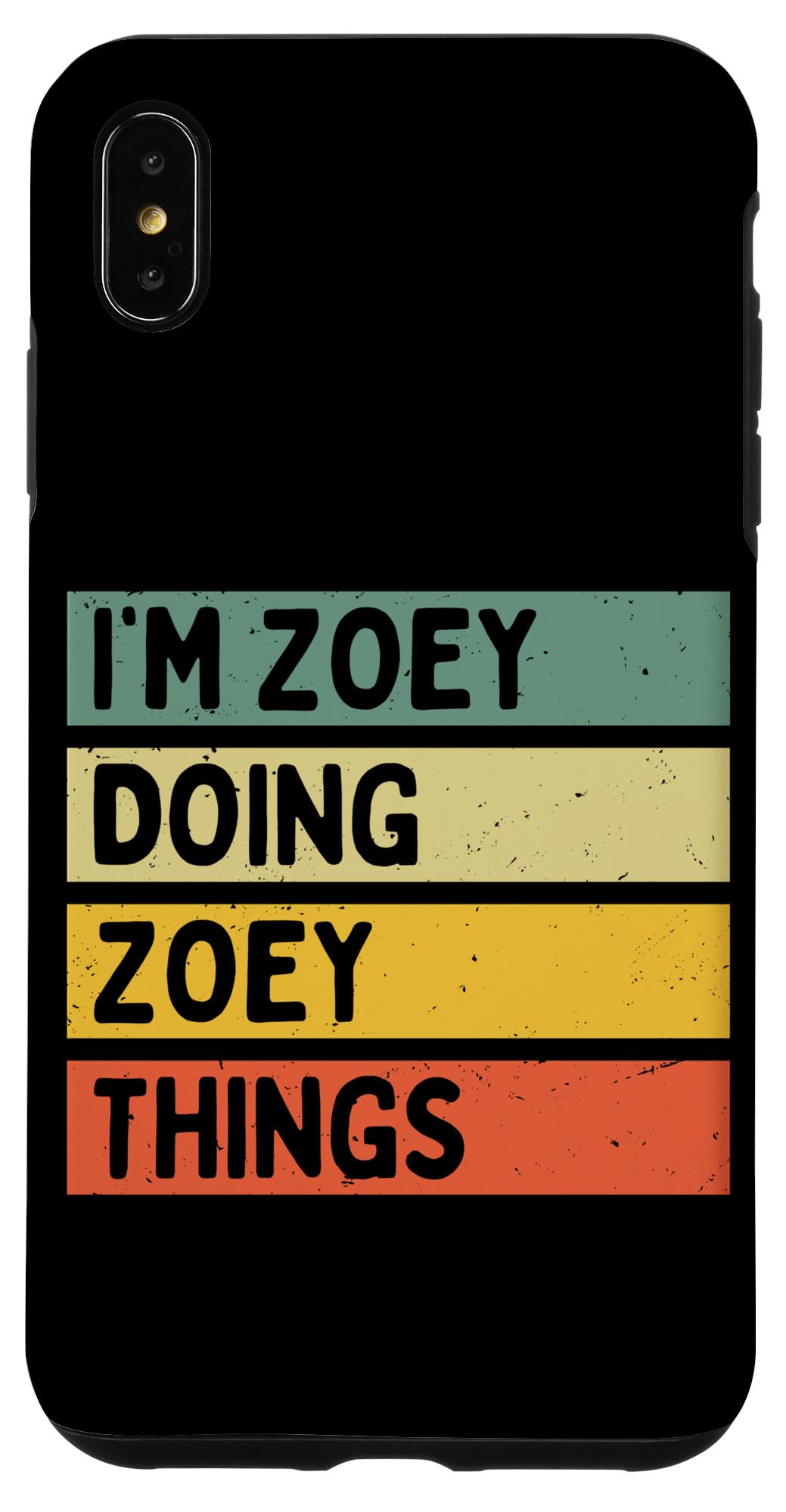 iPhone XS Max I'm Zoey Doing Zoey Things Funny Personalized Quote Case