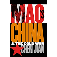Mao's China and the Cold War (The New Cold War History) book cover