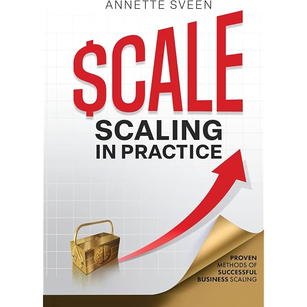 Amazon.com: Scaling In Practice: Proven Methods Of Successful