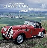2015 Calendar: Classic Cars: 12-Month Calendar Featuring Wonderful Photography And Space In Write In by 