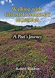 Walking with Gerard Manley Hopkins: A Poet's Journey by Robert Waldron