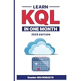 Learn KQL in one month (2025 edition)