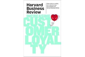Harvard Business Review on Increasing Customer Loyalty (Harvard Business Review Paperback Series)
