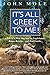 It's All Greek to Me!: A Tale of a Mad Dog and an Englishman, Ruins, Retsina - And Real Greeks by John Mole