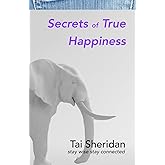 Secrets of True Happiness