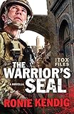 The Warrior's Seal (The Tox Files): A Tox Files Novella by Ronie Kendig