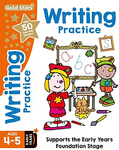 Gold Stars Writing Practice Ages 4-5 Early Years: Supports the Early Years Foundation Stage (Workbook)