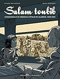 Salam Toubib : Chronique d'un médecin appelé en Algérie, 1959-1961 by