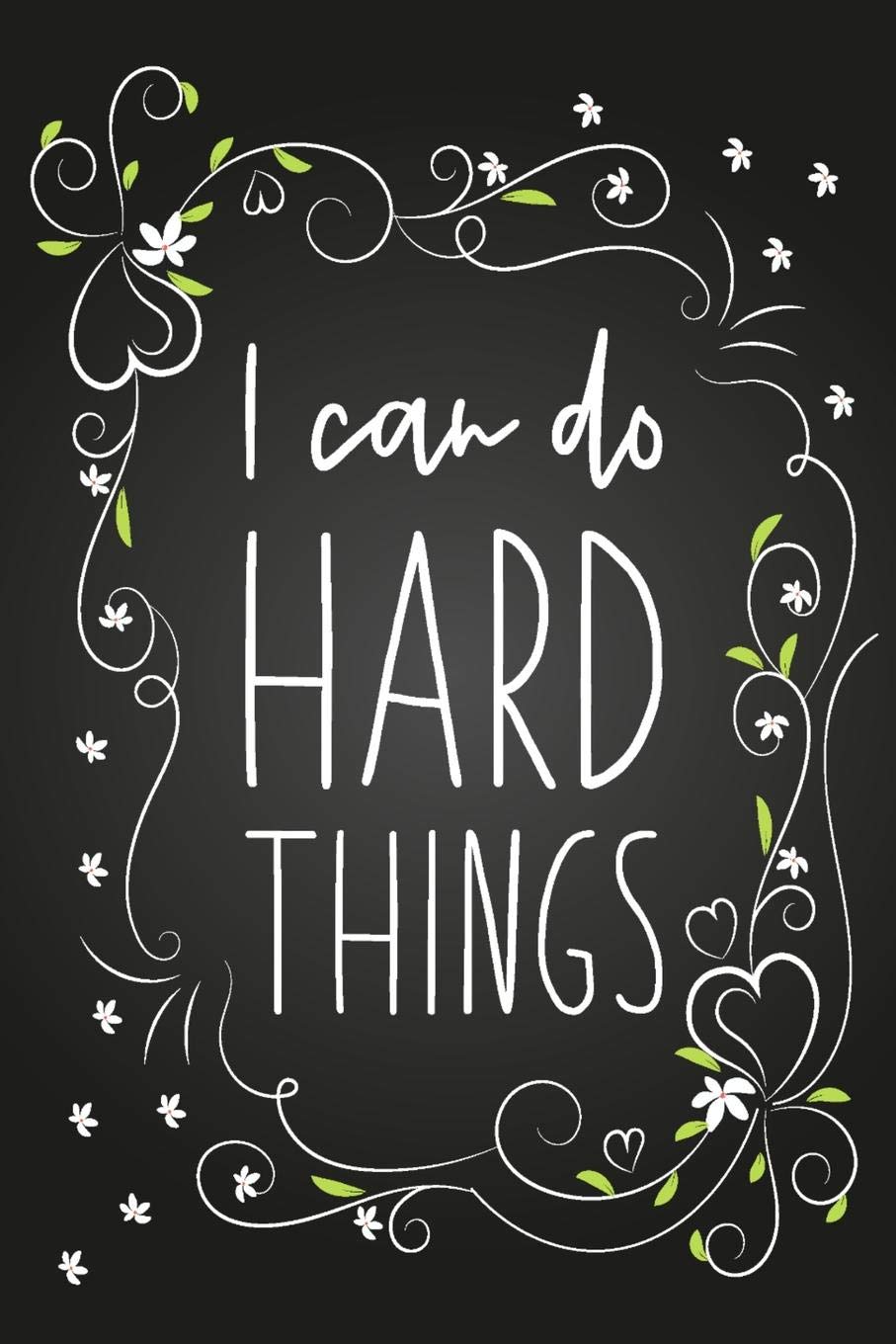I Can Do Hard Things Quote I Can Do Hard Things: Blank Lined Notebook For Writing/ 120 Pages/ 6"X9":  Publishing, Smw: 9781080328611: Amazon.com: Books