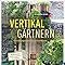 Vertikal gärtnern Gestaltungsideen für grüne Wände Amazon.de