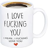 Valentine Gift for Wife - Funny Coffee Mug I Love Fucking You-I Mean I Fucking Love You - Birthday Present for Girlfriend - V