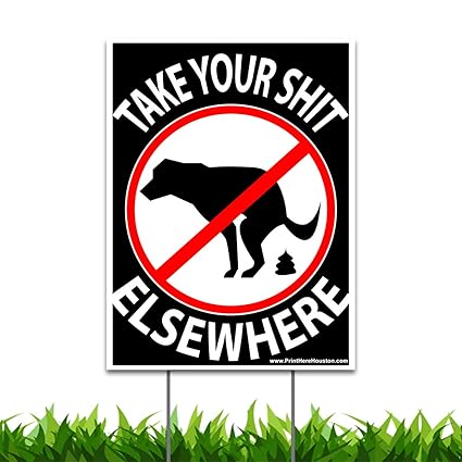 Vibe Ink 9 X 12 No Dog Pooping Yard Sign Take Your Shit Elsewhere Funny Double Sided Print Lawn Sign Include Metal Wire H Stakes Stands 1 - 