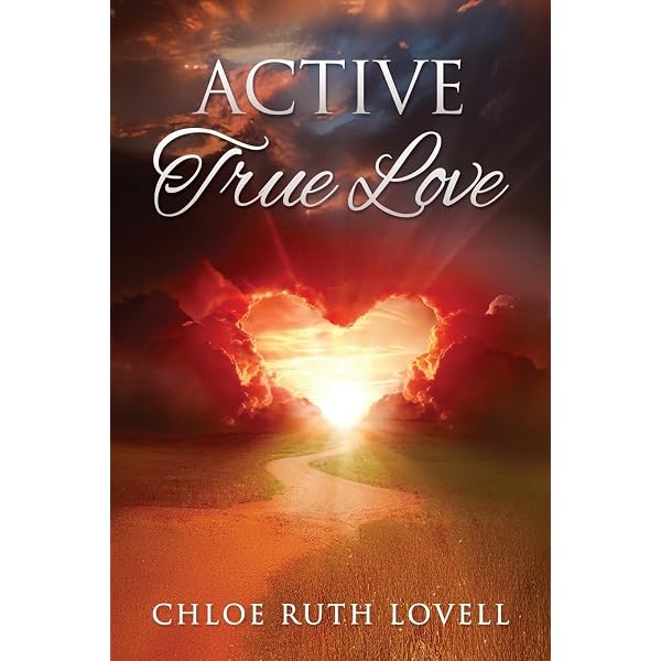 Active True Love: Lovell, Chloe Ruth: 9798868515002: Amazon.com: Books