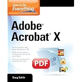 How to Do Everything Adobe Acrobat X